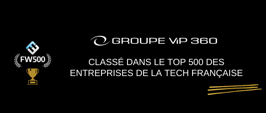 Groupe VIP 360 parmi le classement des entreprises de croissance de la Tech française